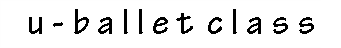 u-balletclass